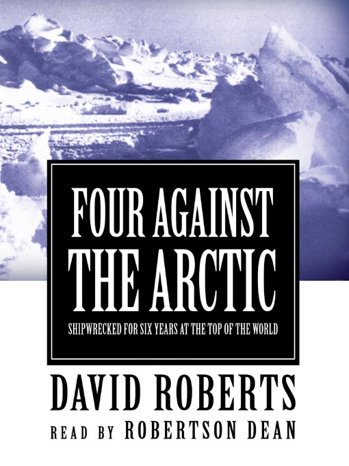 Title details for Four Against the Arctic by David Roberts - Available